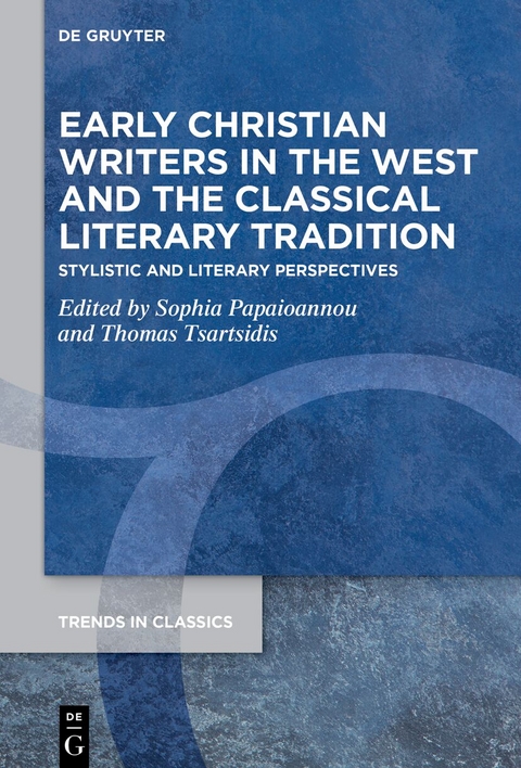 Early Christian Writers in the West and the Classical Literary Tradition - 