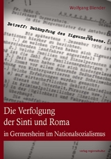 Die Verfolgung der Sinti und Roma in Germersheim im Nationalsozialismus - Wolfgang Blender