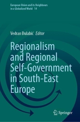 Regionalism and Regional Self-Government in South-East Europe - 