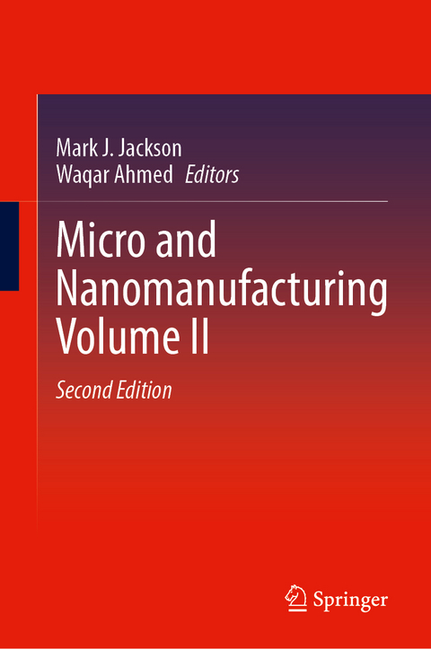 Micro and Nanomanufacturing Volume II - 