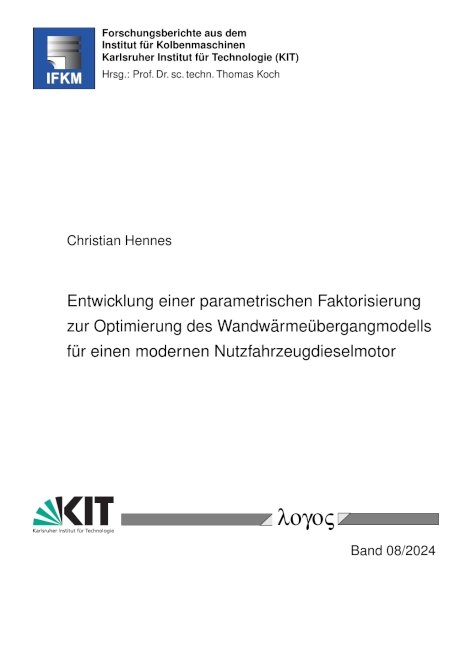 Entwicklung einer parametrischen Faktorisierung zur Optimierung des Wandwärmeübergangmodells für einen modernen Nutzfahrzeugdieselmotor - Christian Hennes