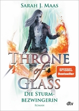 Throne of Glass - Die Sturmbezwingerin -  Sarah J. Maas