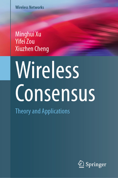 Wireless Consensus - Minghui Xu, Yifei Zou, Xiuzhen Cheng