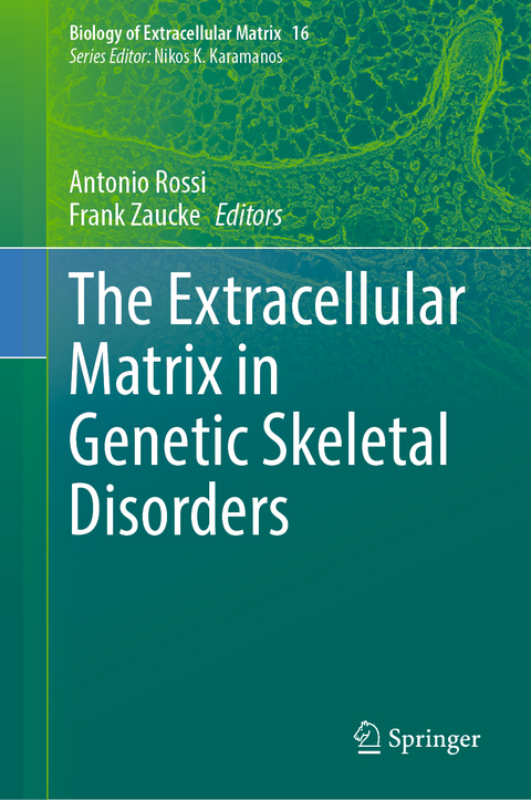 The Extracellular Matrix in Genetic Skeletal Disorders - 