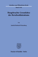 Hergebrachte Grundsätze des Berufssoldatentums - Jendrik Eberhard Wüstenberg