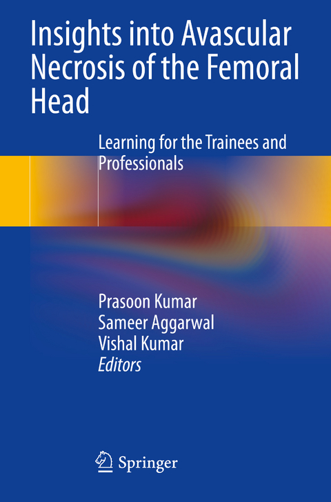 Insights into Avascular Necrosis of the Femoral Head - 