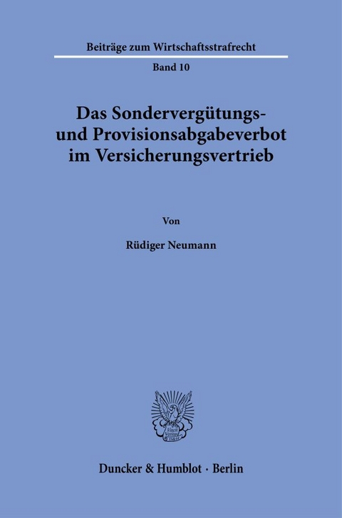 Das Sondervergütungs- und Provisionsabgabeverbot im Versicherungsvertrieb - Rüdiger Neumann