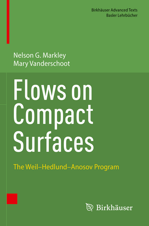 Flows on Compact Surfaces - Nelson G. Markley, Mary Vanderschoot