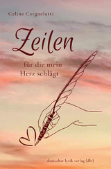 Zeilen, für die mein Herz schlägt - Celine Cargnelutti