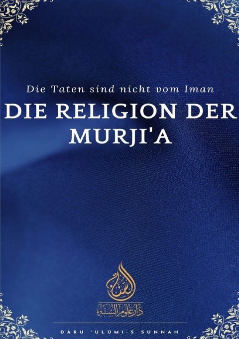 Die Religion der Murjia - Daru Ulumi-s Sunnah DE