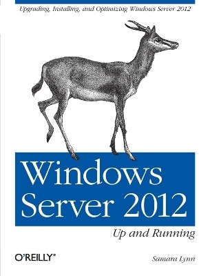 Windows Server 2012: Up and Running - Lynn Samara