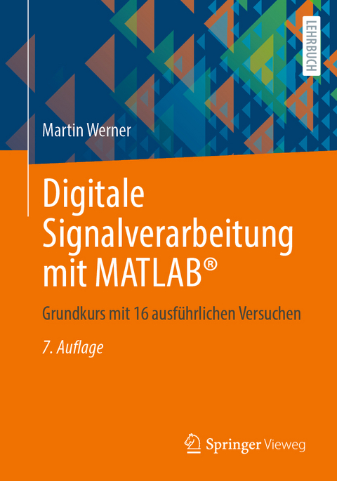 Digitale Signalverarbeitung mit MATLAB® - Martin Werner