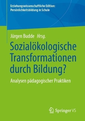 Sozialökologische Transformationen durch Bildung? - 