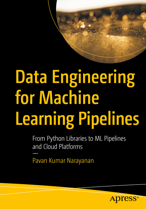 Data Engineering for Machine Learning Pipelines - Pavan Kumar Narayanan