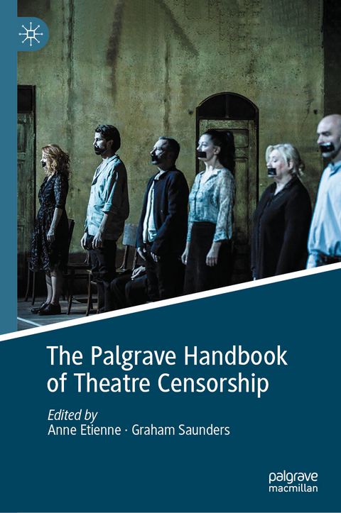 The Palgrave Handbook of Theatre Censorship - 