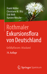 Rothmaler - Exkursionsflora von Deutschland, Gefäßpflanzen: Atlasband - Müller, Frank; Ritz, Christiane; Welk, Erik; Wesche, Karsten