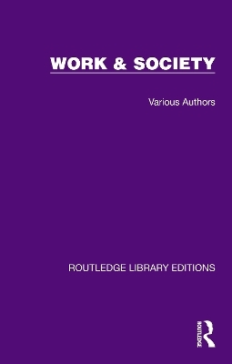 Routledge Library Editions: Work & Society - Various authors