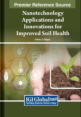 Nanotechnology Applications and Innovations for Improved Soil Health - 