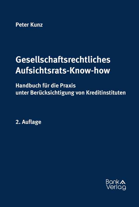 Gesellschaftsrechtliches Aufsichtsrats-Know-how - Peter Kunz