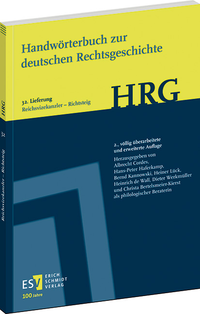 Handwörterbuch zur deutschen Rechtsgeschichte (HRG) – Lieferungsbezug – - - Lieferung 32: Reichsvizekanzler–Richtsteig - 