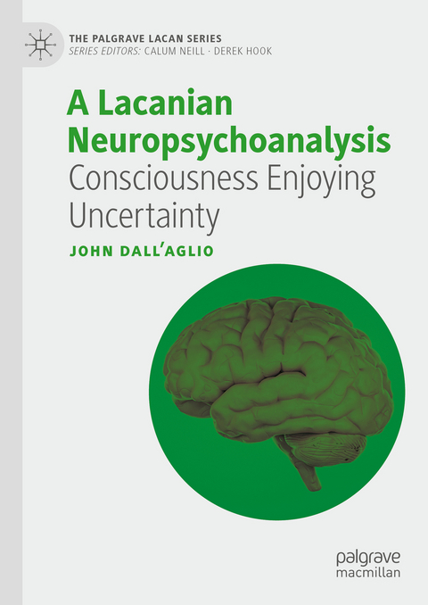 A Lacanian Neuropsychoanalysis - John Dall’Aglio