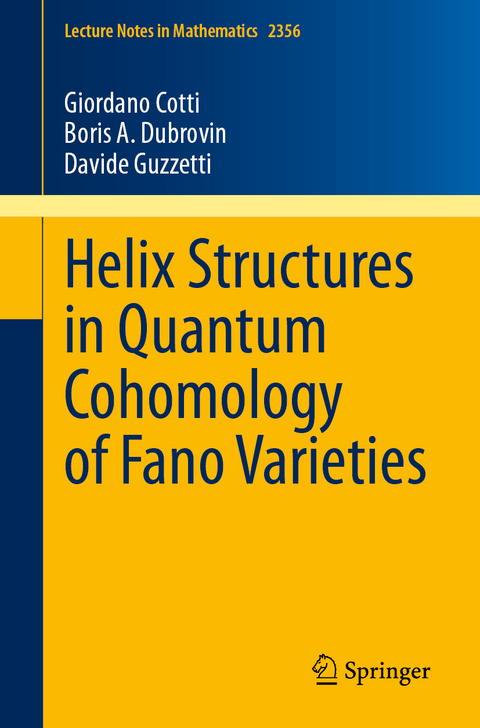 Helix Structures in Quantum Cohomology of Fano Varieties - Giordano Cotti, Boris A. Dubrovin, Davide Guzzetti