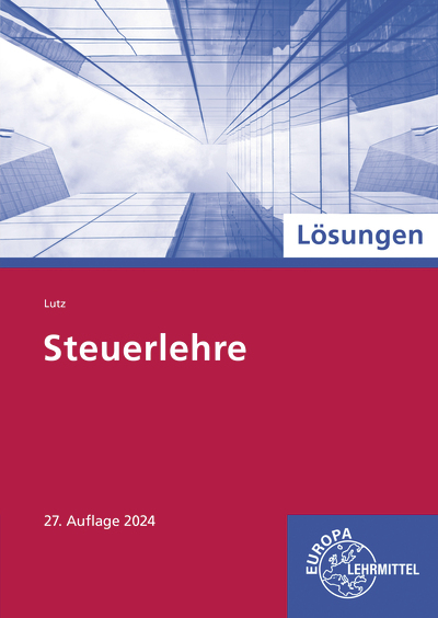 Lösungen zu 78718 Steuerlehre - Karl Lutz