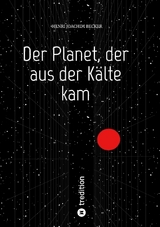 Der Planet, der aus der Kälte kam - Henri Joachim Becker