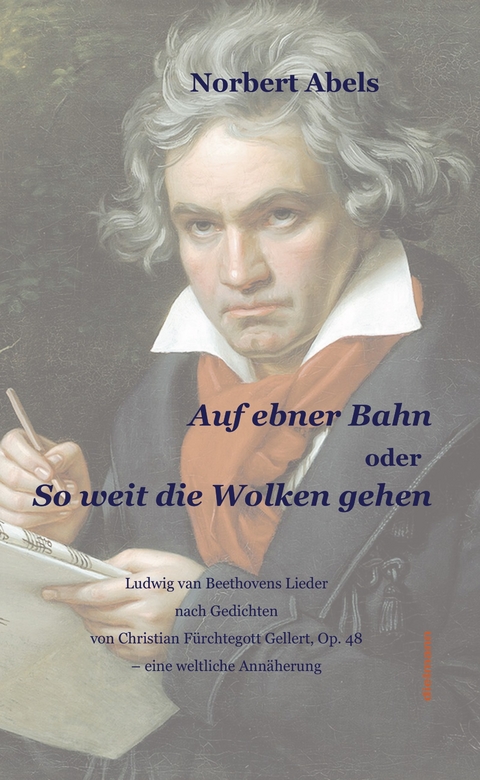 Auf ebner Bahn oder So weit die Wolken gehen - Norbert Abels