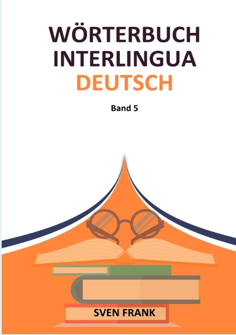 Wörterbuch Interlingua - Deutsch - Sven Frank