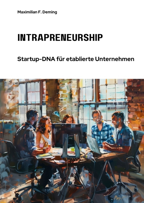 Intrapreneurship - Maximilian F. Deming