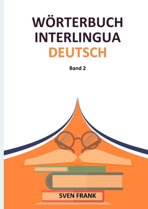 Wörterbuch Interlingua - Deutsch - Sven Frank