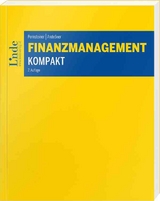 Finanzmanagement kompakt - Helmut Pernsteiner, René Andeßner