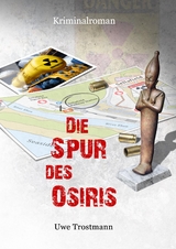 Die Spur des Osiris - Uwe Trostmann