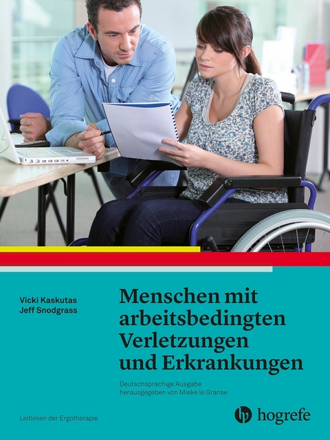 Menschen mit arbeitsbedingten Verletzungen und Erkrankungen - Vicki Kaskutas, Jeffrey Snodgrass