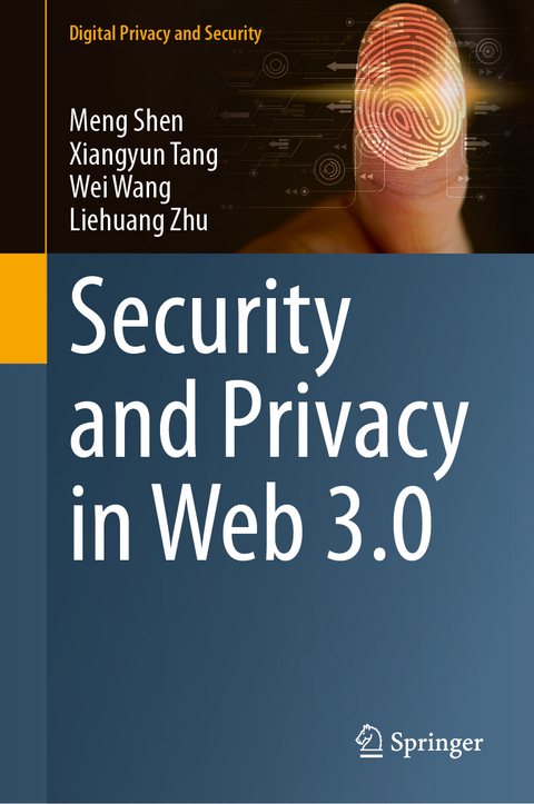 Security and Privacy in Web 3.0 - Meng Shen, Xiangyun Tang, Wei Wang, Liehuang Zhu