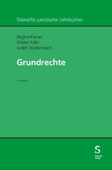 Grundrechte - Kiener, Regina; Kälin, Walter; Wyttenbach, Judith