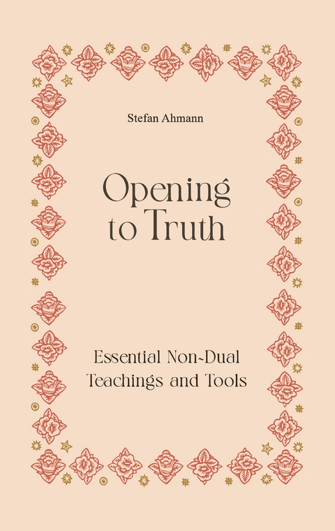 Opening to Truth - Stefan Ahmann