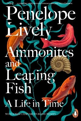 Ammonites and Leaping Fish - Penelope Lively