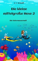 Die kleine mittelgroße Hexe 2 - V. C. Schmitt