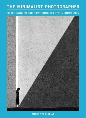 The Minimalist Photographer - Antony Zacharias