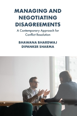 Managing and Negotiating Disagreements - Dr Bhawana Bhardwaj, Dr Dipanker Sharma