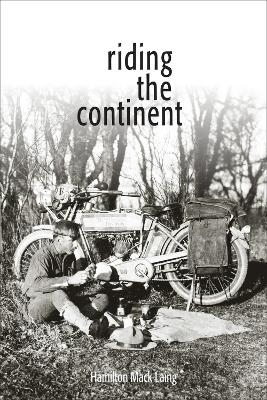 Riding the Continent - Hamilton Mack Laing