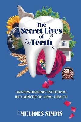 The Secret Lives of Teeth - Meliors Simms