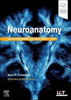 Neuroanatomy: Illustrated Colour Text - Alan R. Crossman