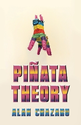 Pinata Theory - Alan Chazaro