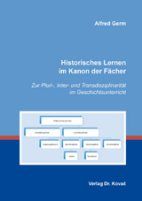 Historisches Lernen im Kanon der Fächer - Alfred Germ