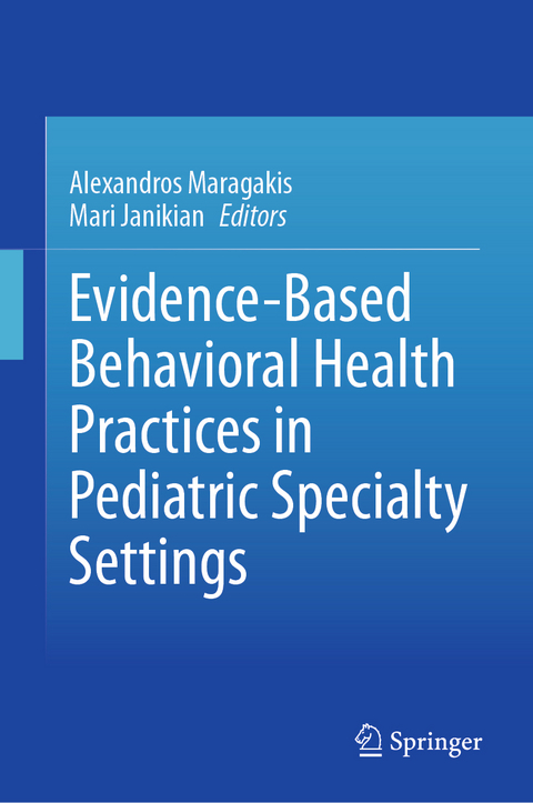 Evidence-Based Behavioral Health Practices in Pediatric Specialty Settings - 