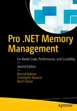 Pro .NET Memory Management - Kokosa, Konrad; Nasarre, Christophe; Gosse, Kevin