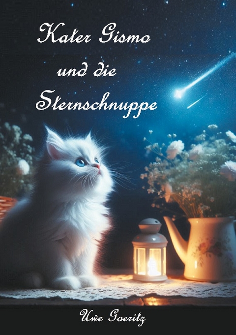 Kater Gismo und die Sternschnuppe - Uwe Goeritz